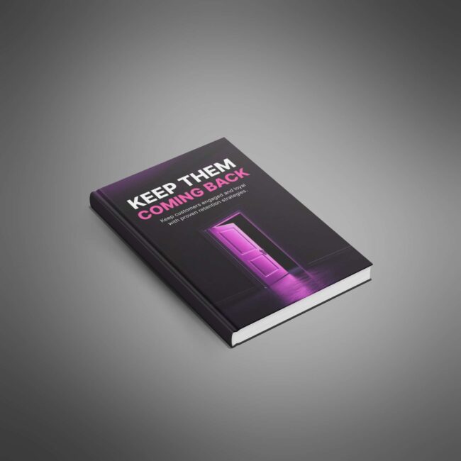 Keep Them Coming Back - Secrets of Advanced Customer Retention - Image 2