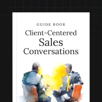 Client-Centered Sales Conversations
